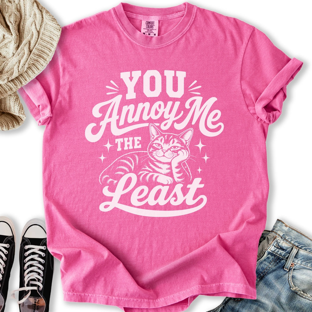Annoy Me The Least T-Shirt