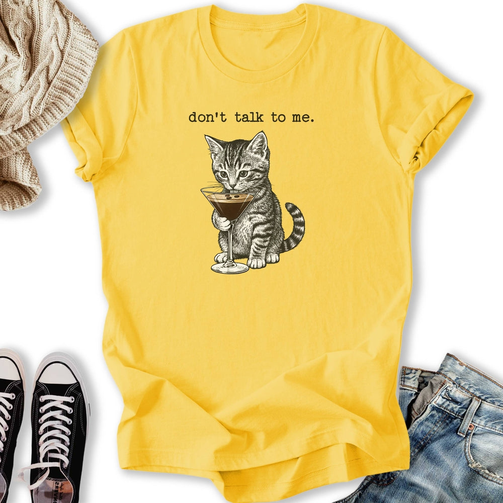 Don't Talk To Me Classic Tee