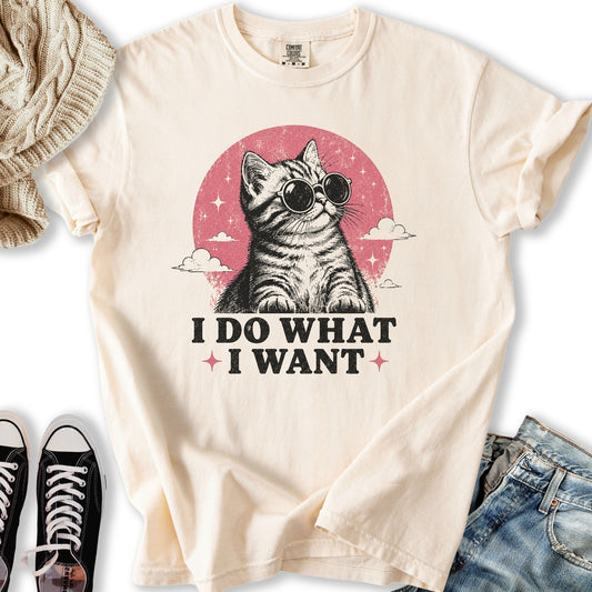 I Do What I Want T-Shirt