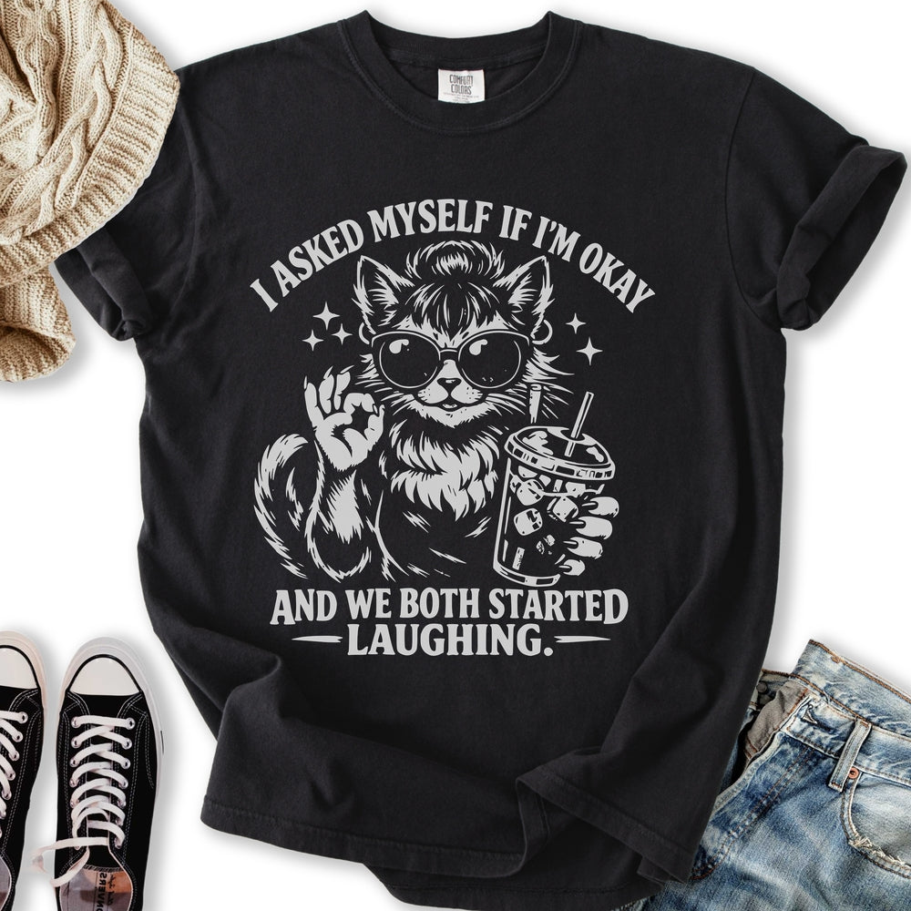 I Asked Myself If I’m Okay Cat T-Shirt