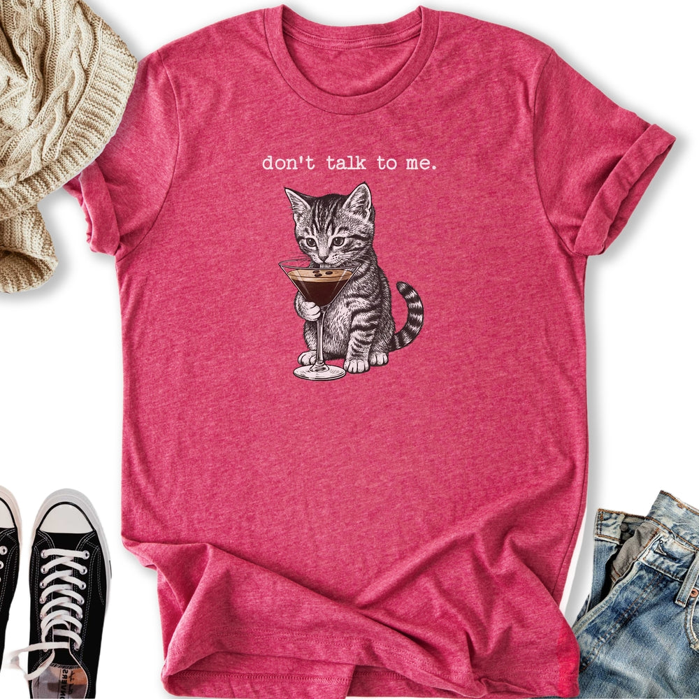 Don't Talk To Me Classic Tee